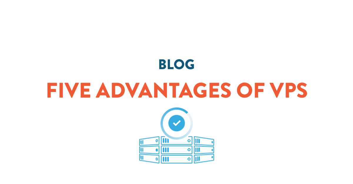 Five advantages of VPS